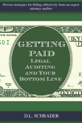 Full Download Getting Paid: Legal Auditing and Your Bottom Line - D L Schrader file in PDF