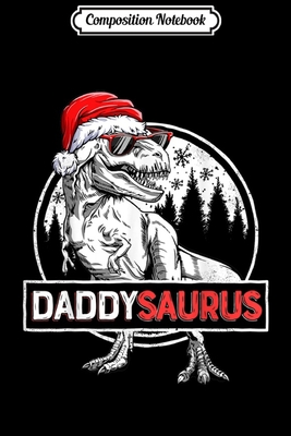 Download Composition Notebook: Daddysaurus Dinosaur Christmas Pajamas T rex Family Journal/Notebook Blank Lined Ruled 6x9 100 Pages - Hans-Gerd Frohlich | PDF