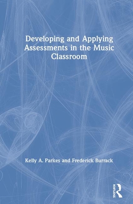 Download Developing and Applying Assessments in the Music Classroom - Kelly A Parkes file in ePub