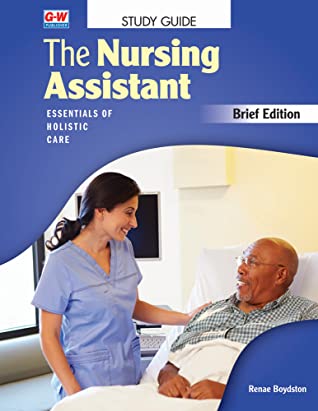 Read Online The Nursing Assistant, Brief Edition: Essentials of Holistic Care - Renae Boydston file in ePub