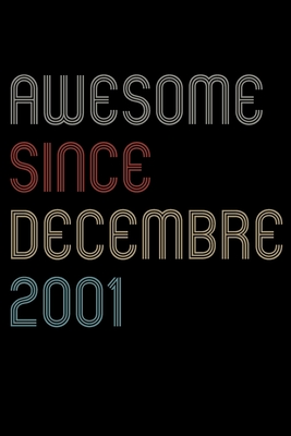 Download Awesome Since 2001 Decembre Notebook Birthday Gift: Lined Notebook / Journal Gift, 120 Pages, 6x9, Soft Cover, Matte Finish - Diamond House Books | PDF