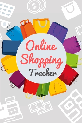 Download Online Shopping Tracker: this Online Shopping Tracker, you can keep all your future purchases organized. Track purchases, website information, and shipment status - Claudia Wright Wright file in PDF