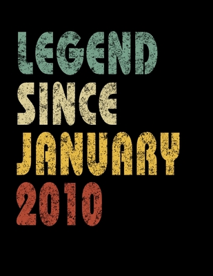 Read Legend Since January 2010: Retro Birthday Gift Notebook With Lined Wide Ruled Paper. Funny Quote Sayings Back To School 8.5 x 11 Notepad Journal For Taking Notes For Boys & Girls For People Born In January 2010. -  | PDF